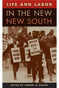 Life and Labor in the New New South