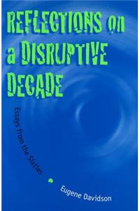 Reflections on a Disruptive Decade