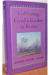 Cultivating Freud's Garden in France