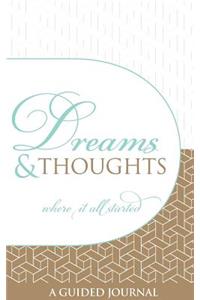 Dreams and Thoughts Guided Journal