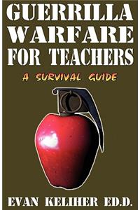 Guerrilla Warfare For Teachers