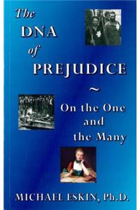 DNA of Prejudice: On the One and the Many