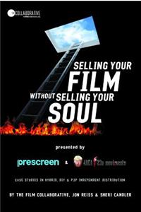 Selling Your Film Without Selling Your Soul