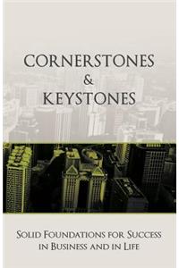 Cornerstones and Keystones