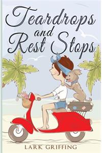 Teardrops and Rest Stops