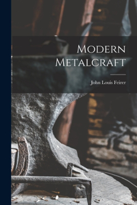 Modern Metalcraft