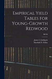 Empirical Yield Tables for Young-growth Redwood; B0796