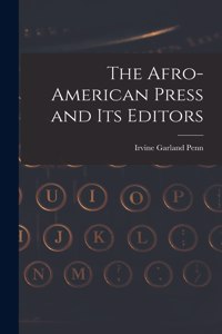 Afro-American Press and Its Editors