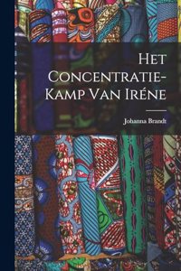 Het Concentratie-Kamp Van Iréne