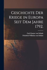 Geschichte der Kriege in Europa seit dem Jahre 1792.