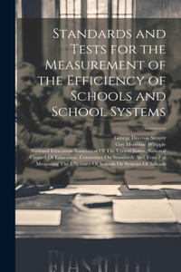 Standards and Tests for the Measurement of the Efficiency of Schools and School Systems