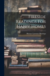 Fireside Readings for Happy Homes