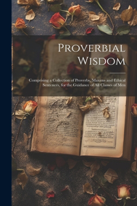 Proverbial Wisdom