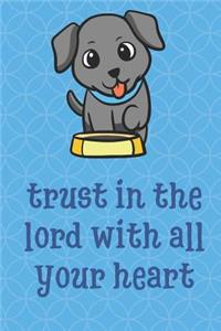 Trust In The Lord With All Your Heart