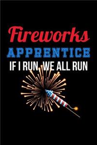 Fireworks Apprentice if I Run, We All Run