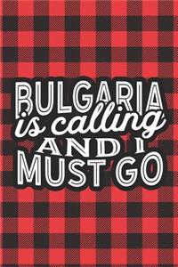 Bulgaria Is Calling And I Must Go