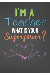 I'm A Teacher What Is Your Superpower?