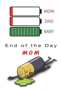 Mom Dad Baby - End of the Day Mom