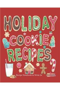 Holiday Cookie Recipes, Recipe Notebook to Write In