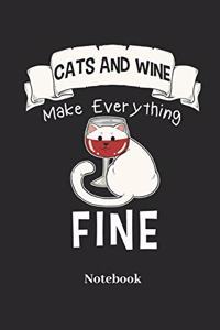 Cats & Wine Make Everything Fine Notebook