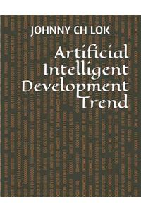 Artificial Intelligent Development Trend