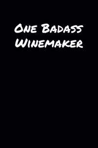 One Badass Winemaker