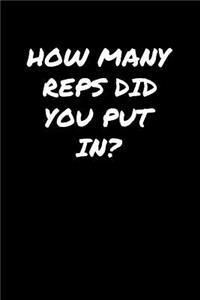 How Many Reps Did You Put In