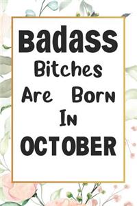 Badass Bitches Are Born In October