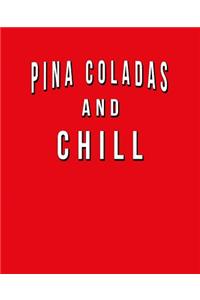 Pina Coladas And Chill