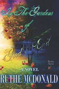 In The Gardens of Good & Evil