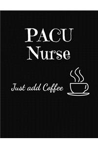 PACU Nurse Just Add Coffee