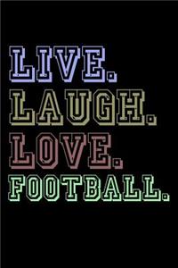 Live Laugh Love Football