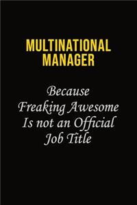 Multinational Manager Because Freaking Awesome Is Not An Official Job Title