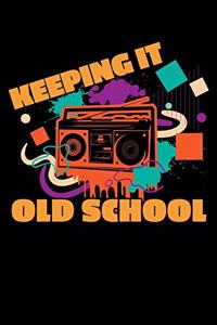 Keeping It Old School