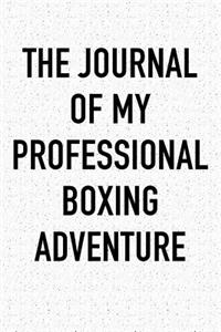 The Journal of My Professional Boxing Adventure