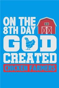 On The 8th Day God Created Chicken Farmers