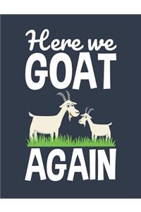 Here We Goat Again