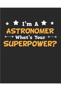 I'm a Astronomer What's Your Superpower?