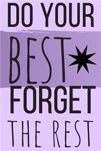 Do Your Best Forget the Rest Purple Journal