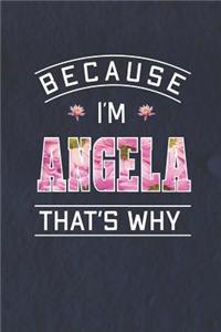 Because I'm Angela That's Why