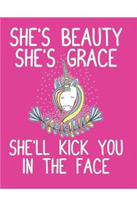 She's Beauty She's Grace She'll Kick You in the Face