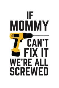 If Mommy Can't Fix It We're All Screwed