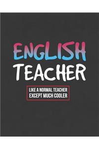 English Teacher Like A Normal Teacher Except Much Cooler