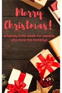 Merry Christmas! a handy little book for people who love the holidays