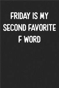 Friday Is My Second Favorite F Word