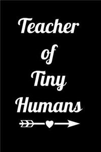 Teacher of Tiny Humans