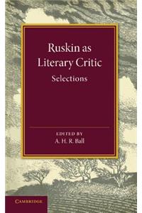 Ruskin as Literary Critic