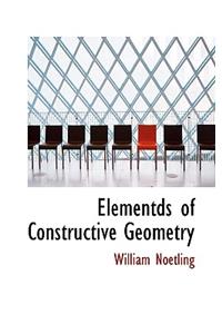Elementds of Constructive Geometry