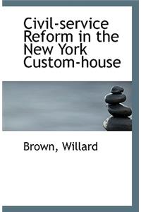 Civil Service Reform in the New York Custom House