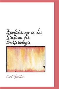 Einfuhrung in Das Studium Der Bakteriologie